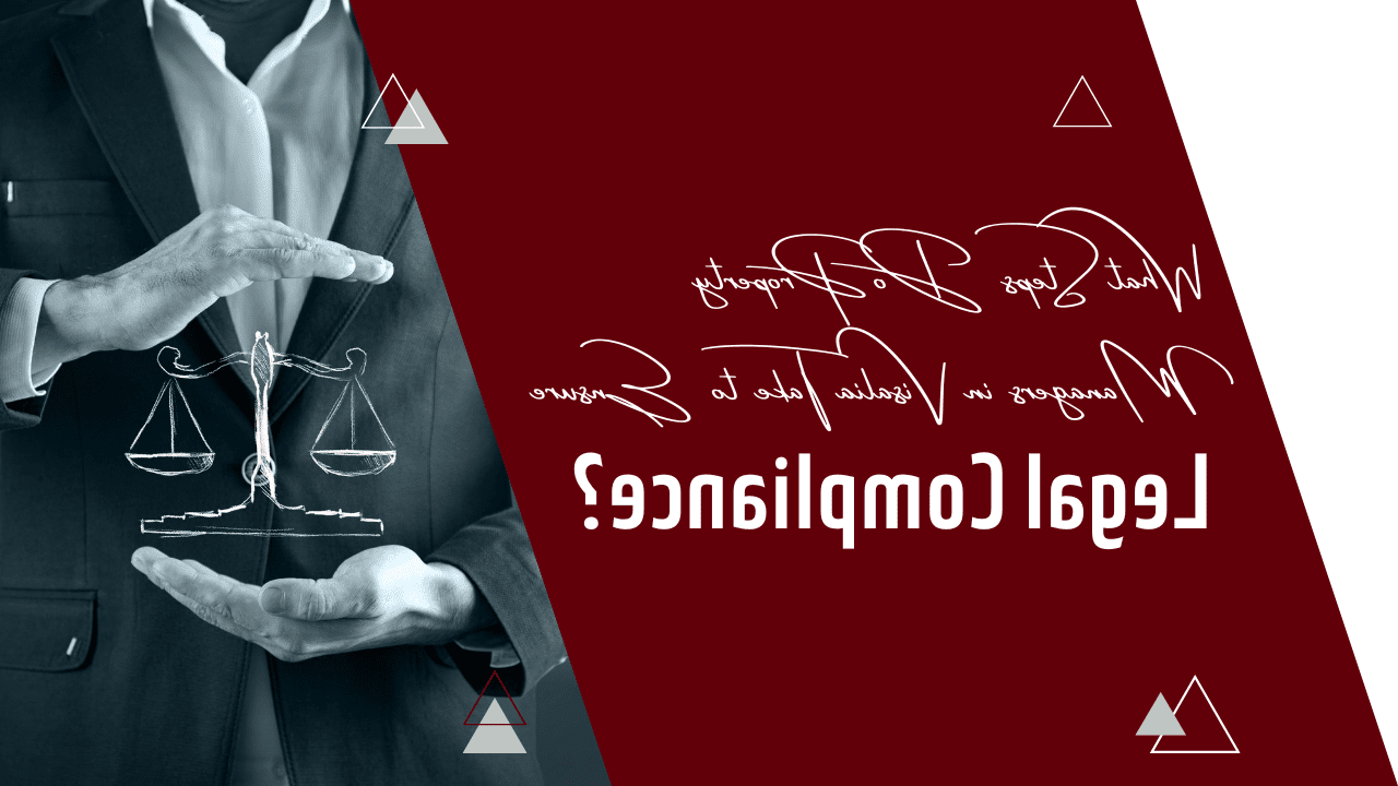 What Steps Do Property Managers in Visalia Take to Ensure Legal Compliance?